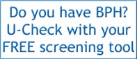 Do you have BPH? U-Check with your FREE screening tool